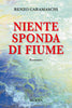 Caramaschi R.: Niente sponda di fiume