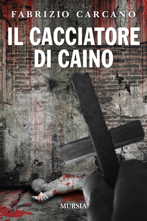 Fabrizio Carcano: Il cacciatore di Caino