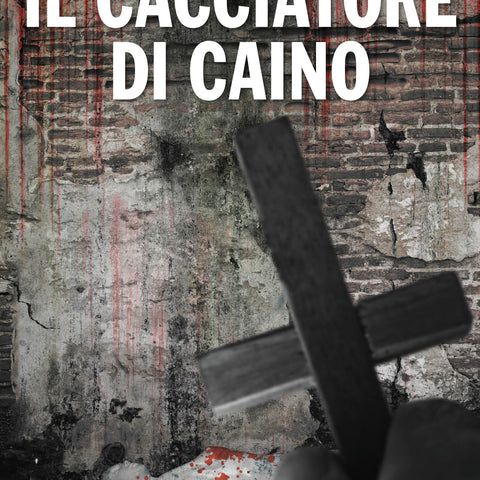 Fabrizio Carcano: Il cacciatore di Caino