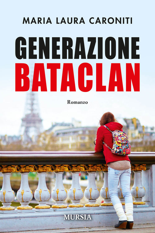 Caroniti Maria Laura: Generazione Bataclan