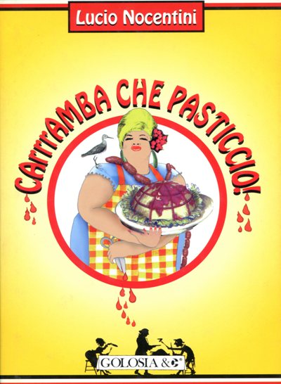 Nocentini L.: Carrramba che pasticcio!