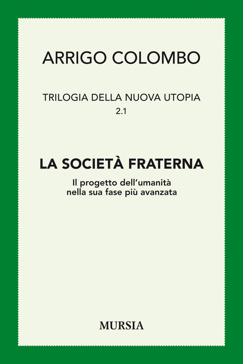 Colombo Arrigo: Trilogia della nuova utopia - La società fraterna