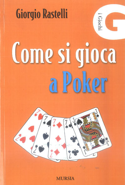 Rastelli G.: Come si gioca a poker