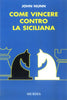 Nunn J.: Come vincere contro la Siciliana