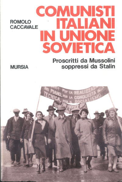 Caccavale R.: Comunisti italiani in Unione Sovietica