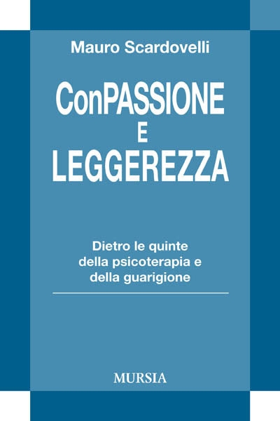 Scardovelli M.: ConPassione e leggerezza