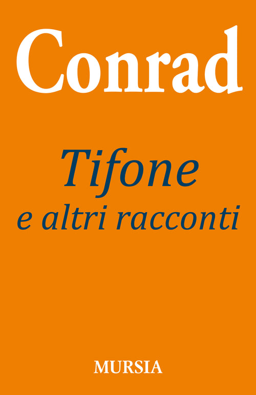Conrad Joseph : Tifone e altri racconti