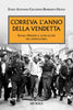 Cicchino E.-Olivo R.: Correva l'anno della vendetta