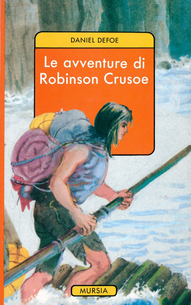 Defoe Daniel: Le avventure di Robinson Crusoe