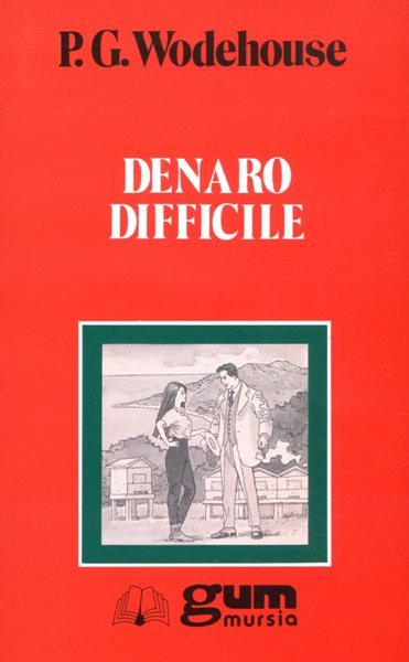 Wodehouse P.G.: Denaro difficile