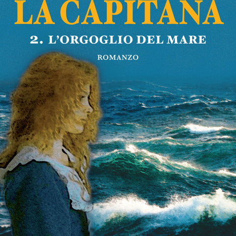 Dentone Mario: La capitana 2 L'orgoglio del mare