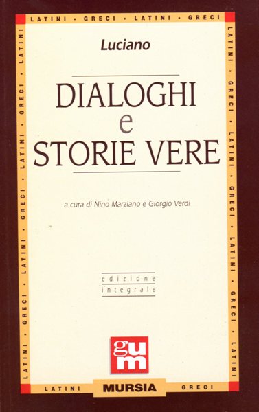 Luciano: Dialoghi e Storie vere  ( Marziano N.-Verdi G.)