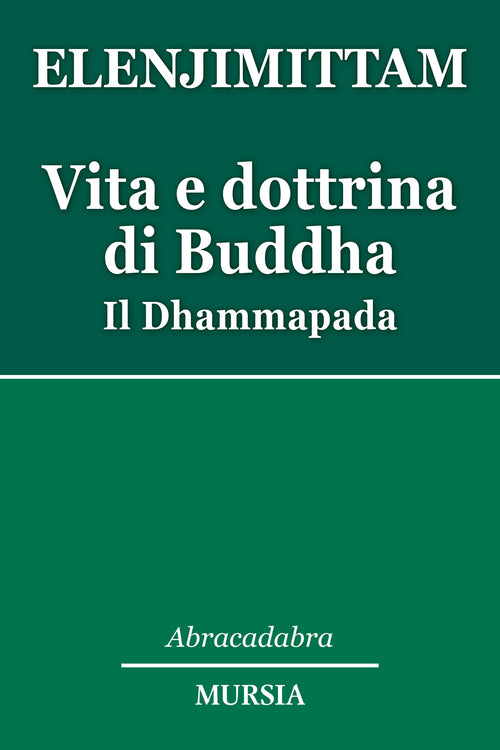 Elenjimittam A.: Vita e dottrina di Buddha