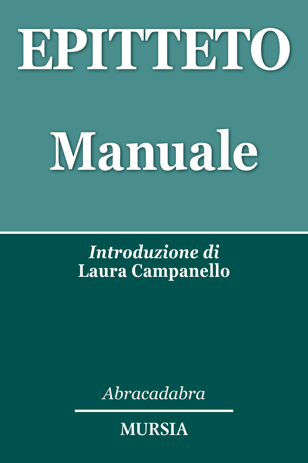 Epitteto: Manuale – Ugo Mursia Editore