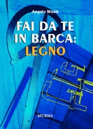 Masia A.: Fai da te in barca: Legno