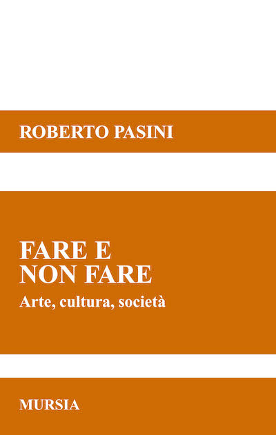 Pasini R.: Fare e non fare