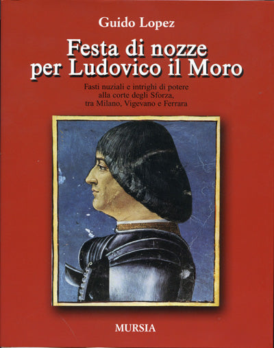Lopez G.: Festa di nozze per Ludovico il Moro