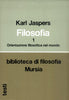 Jaspers Karl: Filosofia 1 Orientazione filosofica nel mondo