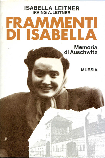 Leitner I.: Frammenti di Isabella. Memoria di Auschwitz