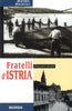Rumici G.: Fratelli d'Istria