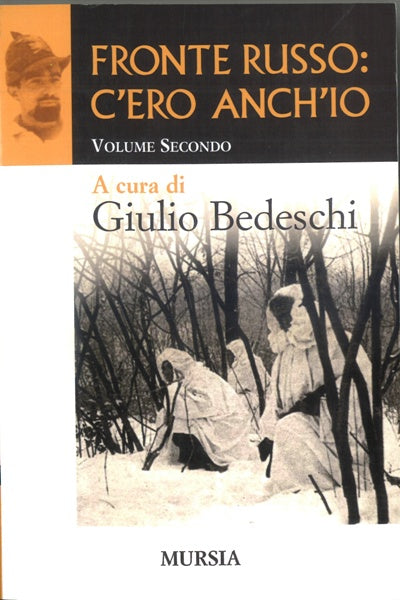 Bedeschi G.: Fronte russo: c'ero anch'io (vol.II)