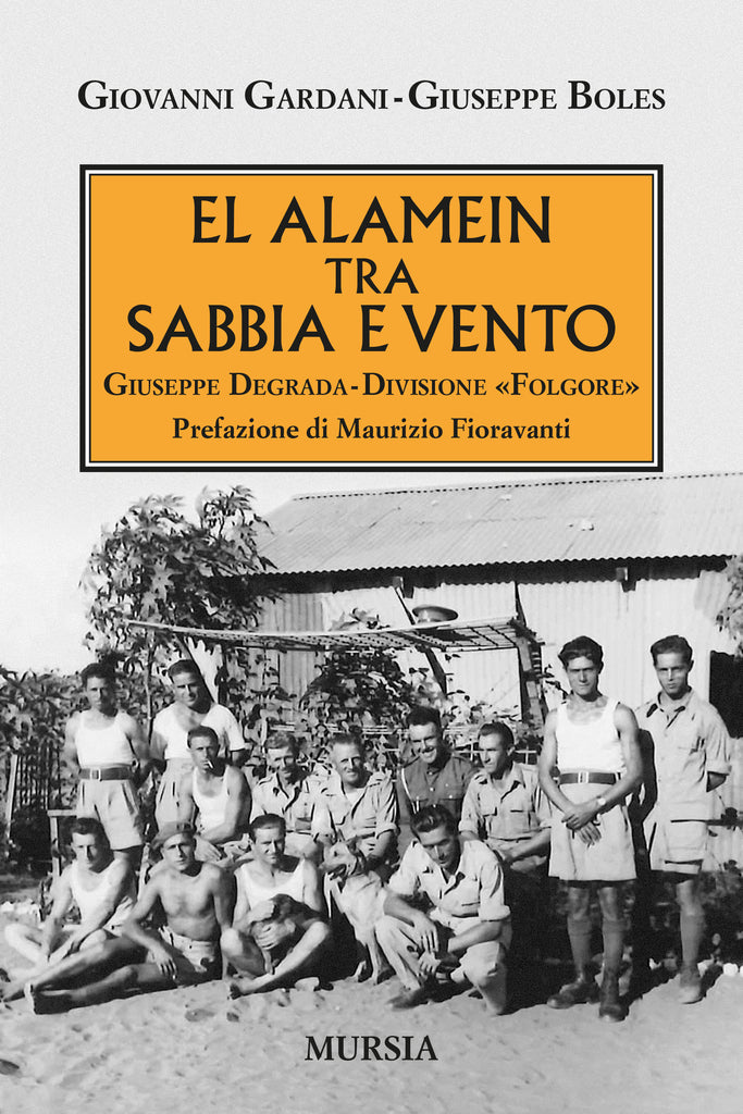 Giovanni Gardani - Giuseppe Boles: El Alamein tra sabbia e vento