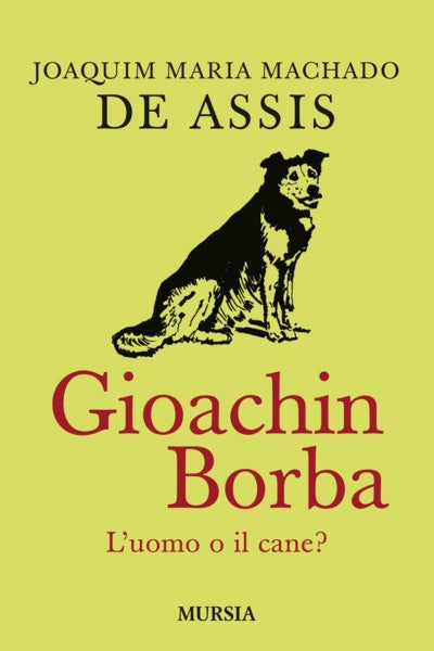 Joaquim Machado De Assis: Gioachin Borba L'uomo o il cane?