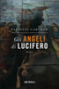Carcano Fabrizio: Gli angeli di Lucifero
