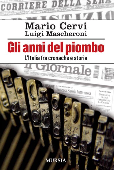 Cervi M.-Mascheroni L.: Gli anni del piombo