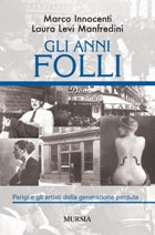 Innocenti M.-Levi Manfredini L.: Gli anni folli