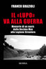 Grazioli Franco: Il lupo va alla guerra