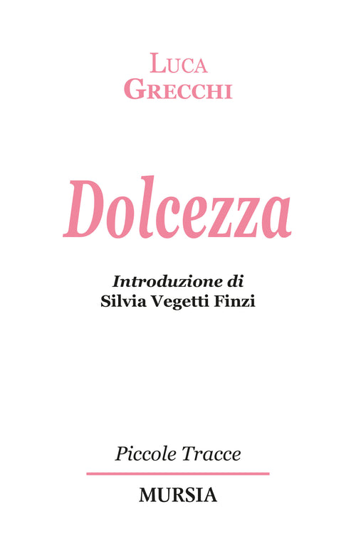 Luca Grecchi: Dolcezza