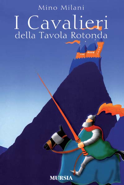 Milani Mino: I cavalieri della tavola rotonda