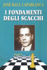 Capablanca J.R.: I fondamenti degli scacchi