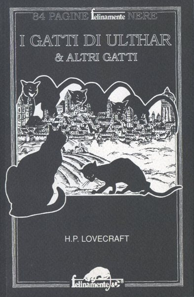 Lovecraft H.P.: I gatti di Ulthar & altri gatti (con testo a fronte)