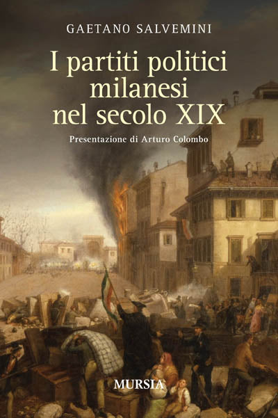 Salvemini G.: I partiti politici milanesi del XIX secolo