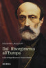 Mazzini G.: Dal Risorgimento all'Europa