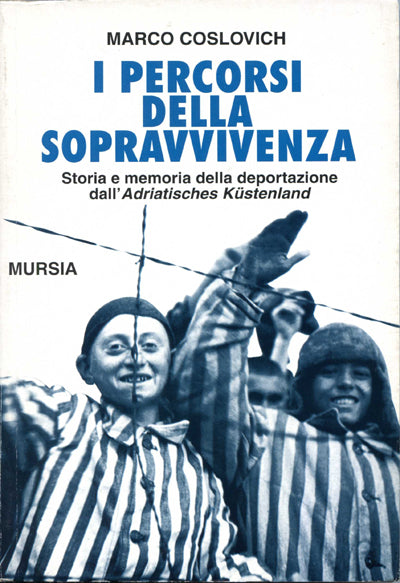 Coslovich M.: I percorsi della sopravvivenza