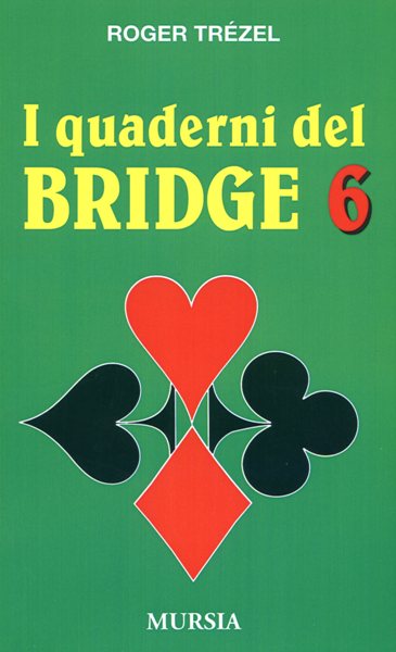 Trezel R.: I quaderni del bridge 6