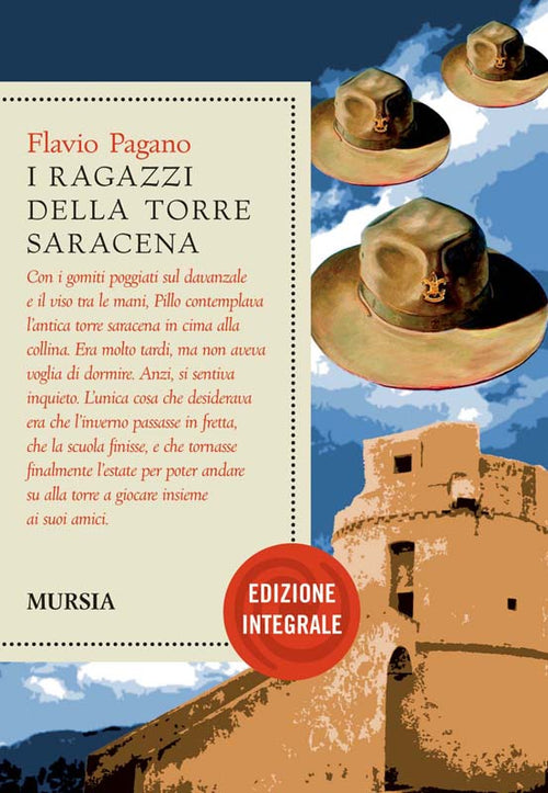 Pagano Flavio: I ragazzi della torre saracena. Edizione Integrale