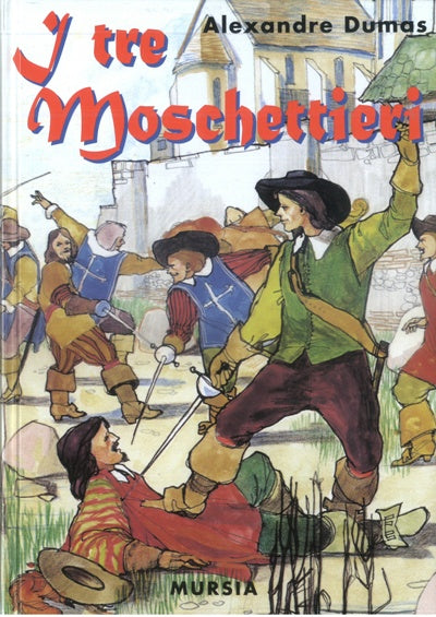 Dumas A.: I tre moschettieri