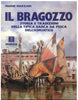 Marzari M.: Il bragozzo. Storia e tradizioni della tipica barca da pesca dell'Adriatico