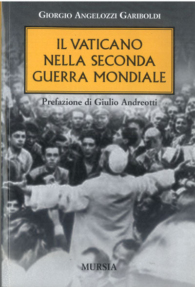 Angelozzi Gariboldi: Il Vaticano nella seconda guerra mondiale