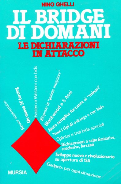 Ghelli N.: Il bridge di domani: le dichiarazioni in attacco