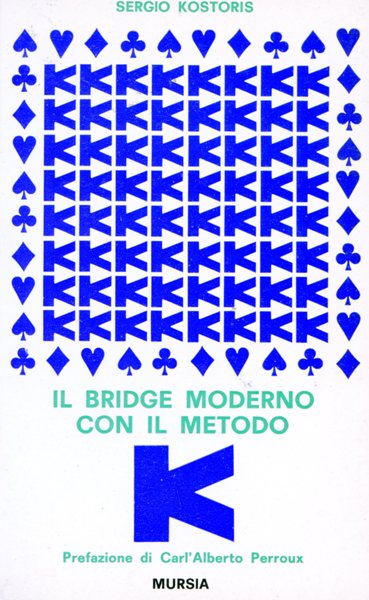 Kostoris Sergio: Il bridge moderno con il metodo K