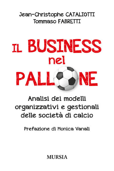 Cataliotti J.C.-Fabretti T.: Il business nel pallone