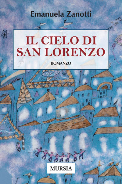 Zanotti E.: Il cielo di San Lorenzo