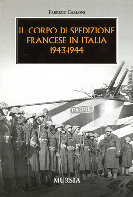 Carloni F.: Il corpo di spedizione francese in Italia (1943-1944)