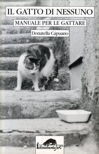 Capuano D.: Il gatto di nessuno. Manuale per le gattare