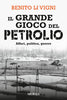 Li Vigni B.: Il grande gioco del petrolio